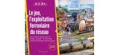 Modélisme ferroviaire : BABA3 - BABA volume 3 - L'exploitation ferroviaire et le jeu du réseau